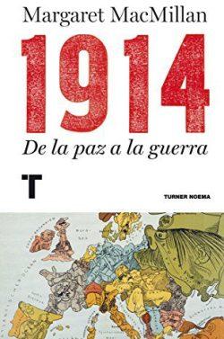 1914:  De  la  paz  a  la  guerra  |  Margaret  MacMillan