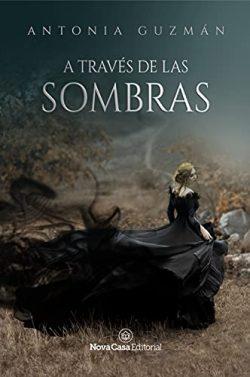 A  través  de  las  sombras  |  Antonia  Guzmán