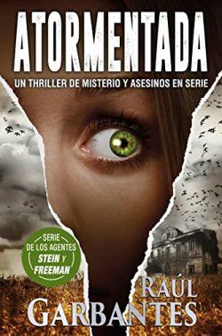 Atormentada  (Agentes  del  FBI  Julia  Stein  y  Hans  Freeman  5)  |  Raúl  Garbantes