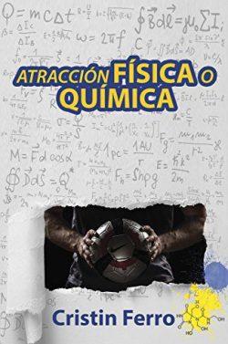 Atracción  física  o  química  (Profesores  sexys  1)  |  Cristin  Ferro