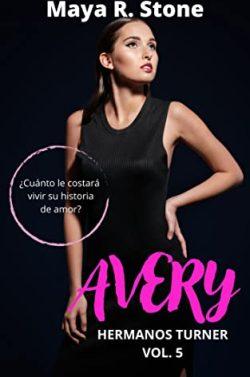 Avery  (Hermanos  Turner  5)  |  Maya  R.  Stone