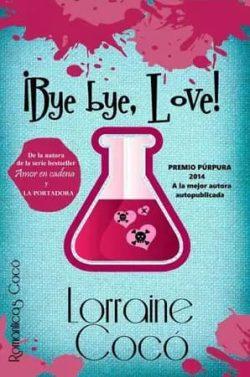¡Bye  bye,  Love!  (Las  hermanas  De’Marsi  1)  |  Lorraine  Cocó