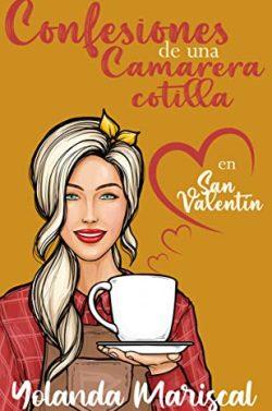 Confesiones  de  una  camarera  cotilla  en  San  Valentín  |  Yolanda  Mariscal