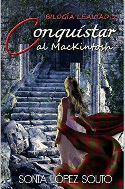 Conquistar  al  MacKintosh  (Lealtad  2)  |  Sonia  López  Souto