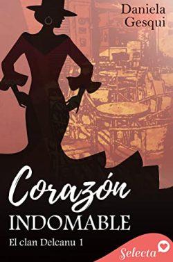 Corazón  indomable  (El  clan  Delcanu  1)  |  Daniela  Gesqui