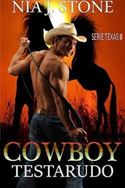 Cowboy  testarudo  (Texas  2)  |  Nia  J.  Stone
