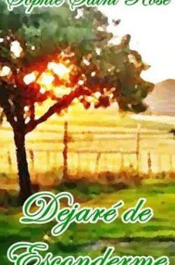 Dejaré  de  esconderme  |  Sophie  Saint  Rose