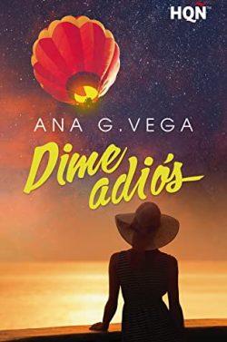 Dime  adiós  |  Ana  G.  Vega