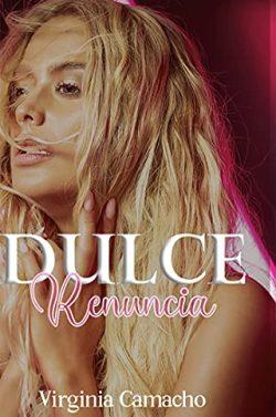 Dulce  Renuncia  (Dulce  1)  |  Virginia  Camacho