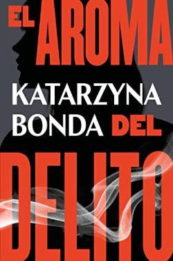 El  aroma  del  delito  |  Katarzyna  Bonda