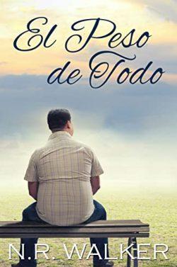 El  Peso  de  Todo  |  N.R.  Walker