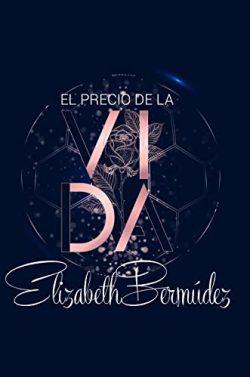 El  precio  de  la  vida  |  Elizabeth  Bermúdez