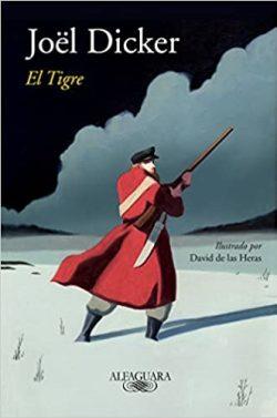 El  tigre  |  Joel  Dicker