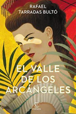 El  valle  de  los  arcángeles  |  Rafael  Tarradas  Bultó