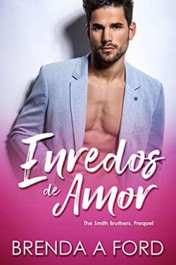 Enredos  de  amor  |  Brenda  A  Ford