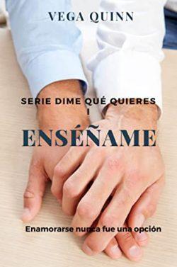 Enséñame  (Dime  qué  quieres  1)  |  Vega  Quinn