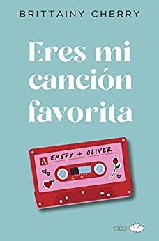 Eres  mi  canción  favorita  |  Brittainy  Cherry