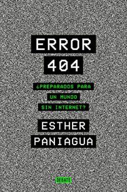Error  404:  ¿Preparados  para  un  mundo  sin  internet?  |  Esther  Paniagua