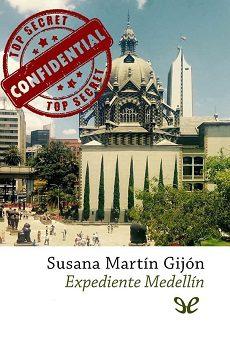 Expediente  Medellín  (Annika  y  Susana  3)  |  Susana  Martín  Gijón  
