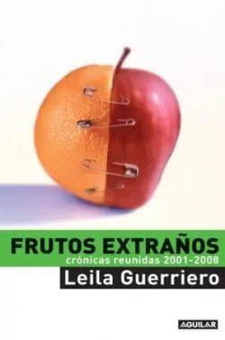 Frutos  extraños  |  Leila  Guerriero