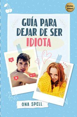 Guía  para  dejar  de  ser  idiota  |  Ona  Spell