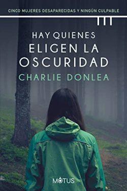 Hay  quienes  eligen  la  oscuridad  |  Charlie  Donlea