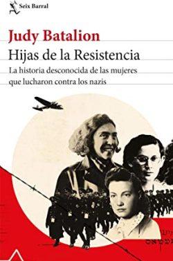 Hijas  de  la  Resistencia  |  Judy  Batalion