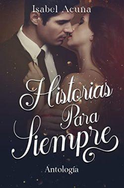 Historias  para  siempre  |  Isabel  Acuña