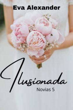 Ilusionada  (Novias  5)  |  Eva  Alexander