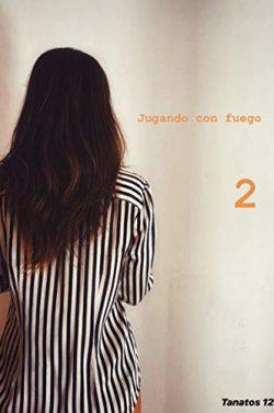 Jugando  con  fuego  2  |  Tanatos  12