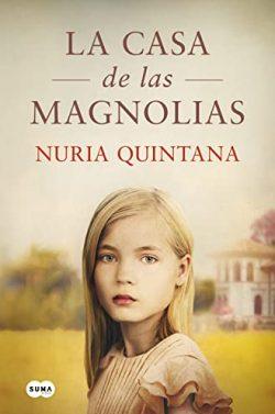 La  casa  de  las  magnolias  |  Nuria  Quintana