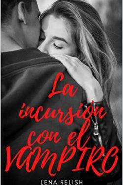La  incursión  con  el  vampiro  |  Lena  Relish