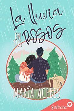 La  lluvia  en  tus  besos  |  María  Acebes