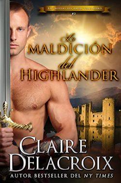 La  maldición  del  Highlander  (Las  novias  del  amor  verdadero  2)  |  Claire  Delacroix