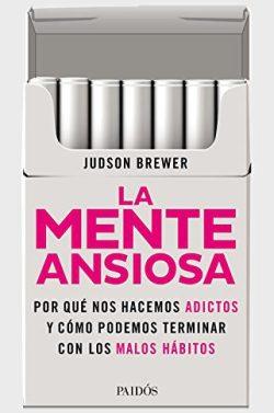 La  mente  ansiosa  |  Judson  Brewer