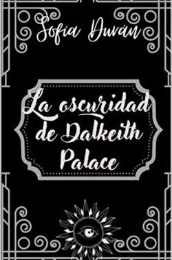La  oscuridad  de  Dalkeith  Palace:  Kayla  (Los  hijos  de  Bermont  9)  |  Sofía  Durán