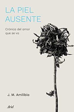 La  piel  ausente  |  J.  M.  Amilibia