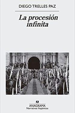 La  procesión  infinita  |  Diego  Trelles  Paz