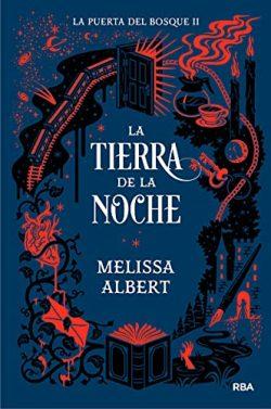 La  tierra  de  la  noche  (La  puerta  del  bosque  2)  |  Melissa  Albert