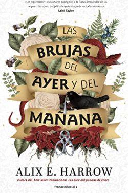 Las  brujas  del  ayer  y  del  mañana  |  Alix  E.  Harrow