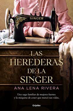 Las  herederas  de  la  Singer  |  Ana  Lena  Rivera