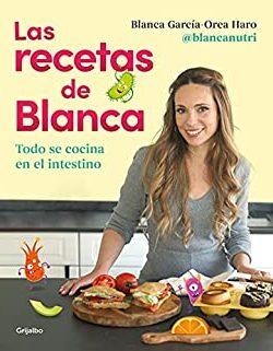 Las  recetas  de  Blanca  |  Blanca  García-Orea  Haro