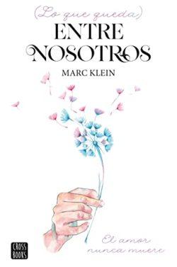 Lo  que  queda  entre  nosotros  |  Marc  Klein