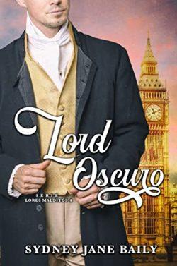 Lord  Oscuro  (Lores  Malditos  4)  |  Sydney  Jane  Baily