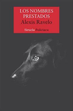 Los  nombres  prestados  |  Alexis  Ravelo