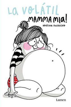 Mamma  mia!  (La  Volátil)  |  Agustina  Guerrero