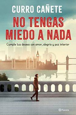 No  tengas  miedo  a  nada  |  Curro  Cañete