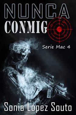 Nunca  conmigo  (Serie  Mac  4)  |  Sonia  López  Souto