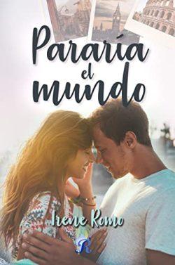 Pararía  el  mundo  |  Irene  Romo