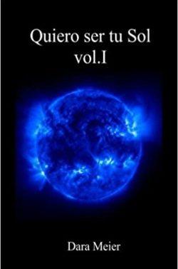 Quiero  ser  tu  Sol  (Vol.1)  |  Dara  Meier